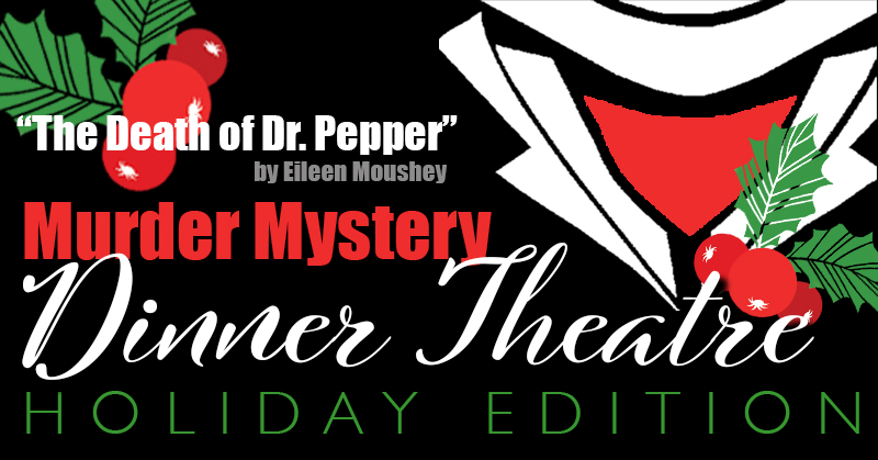 Murder Mystery Dinner Theatre: Holiday Edition