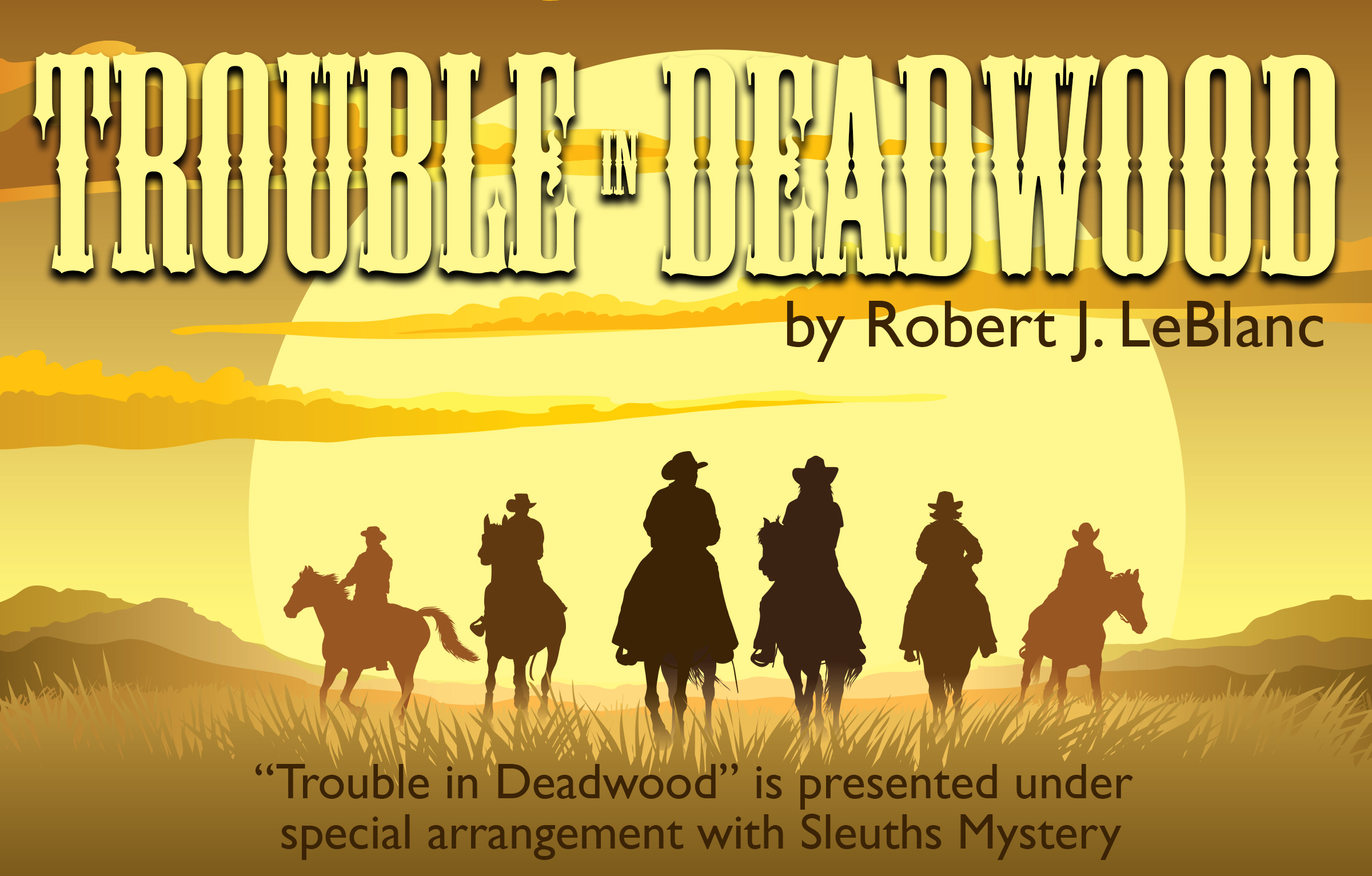 Murder Mystery Dinner Theatre- Trouble in Deadwood