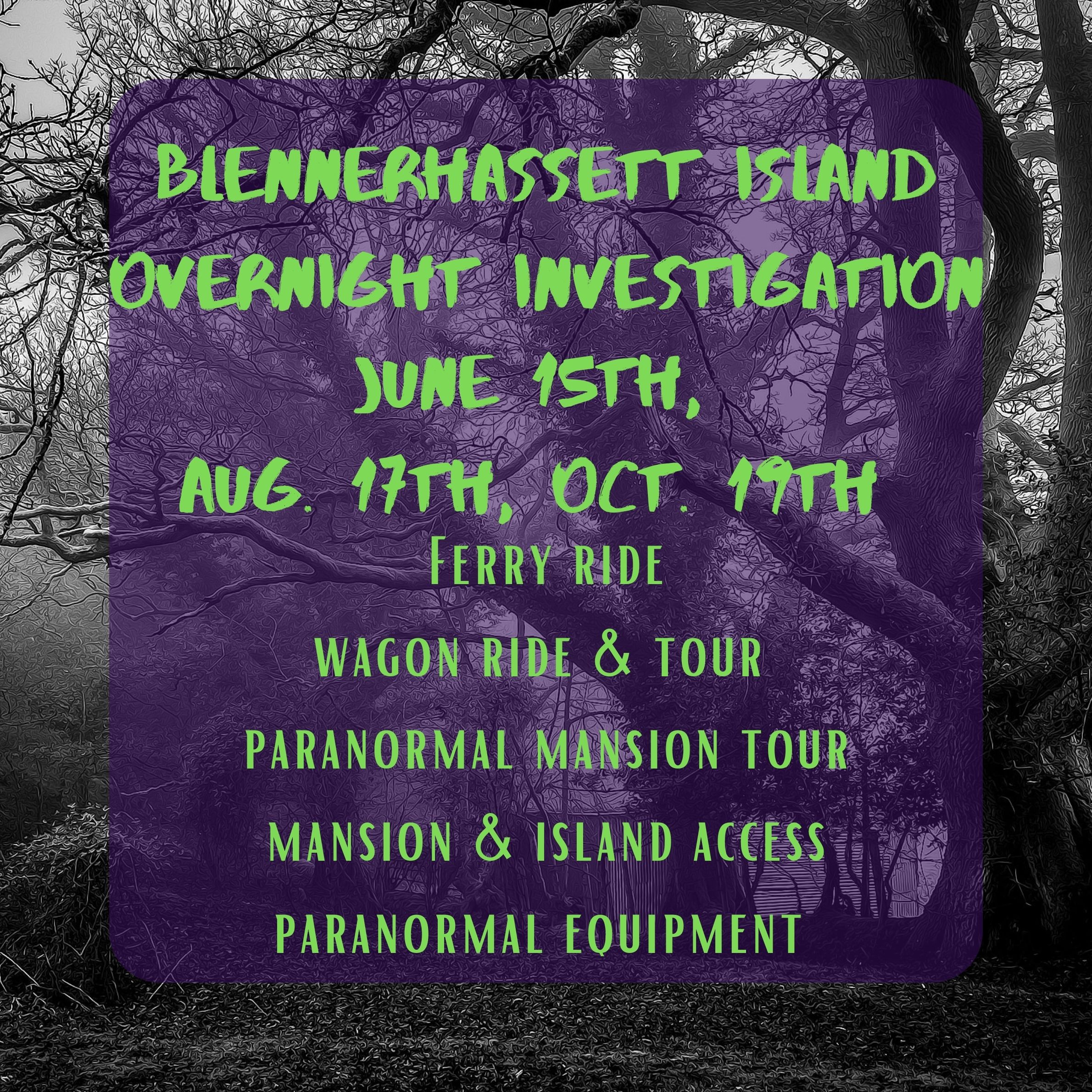 Blennerhassett Island Overnight Ghost Hunt