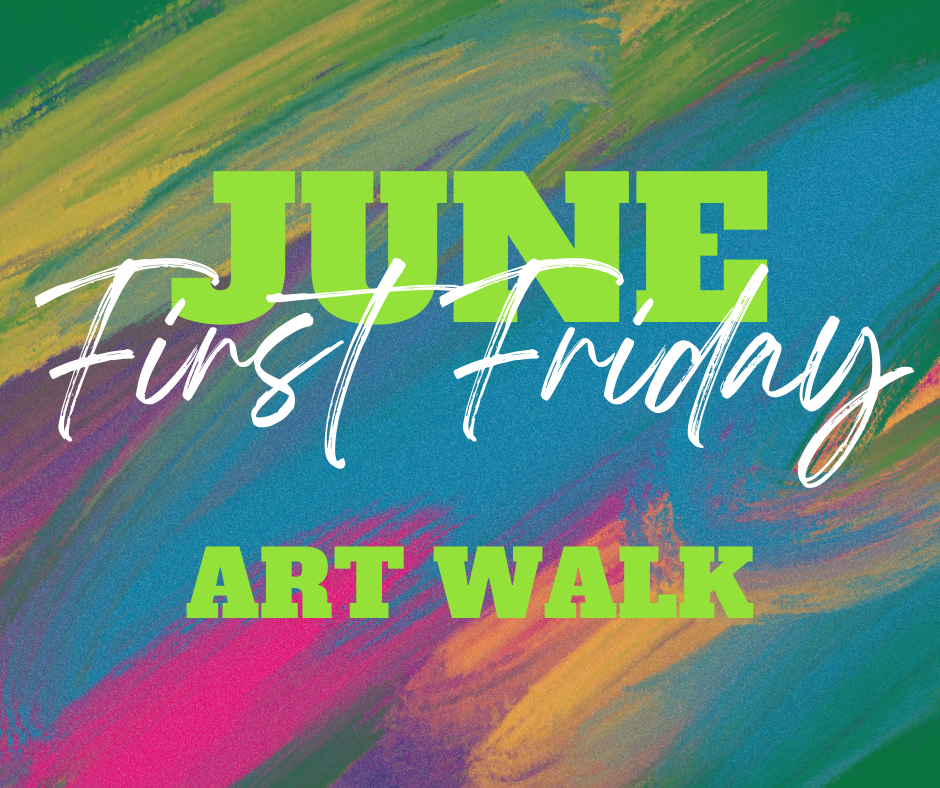 June First Friday: Art Walk