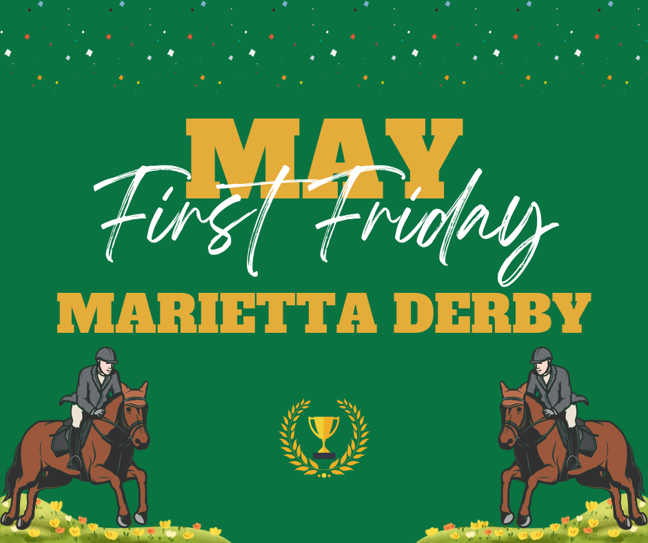 May First Friday: Marietta Derby