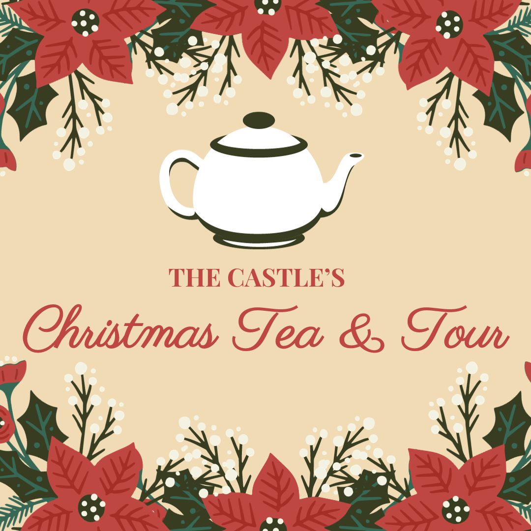 The Castle’s Christmas Tea & Tour