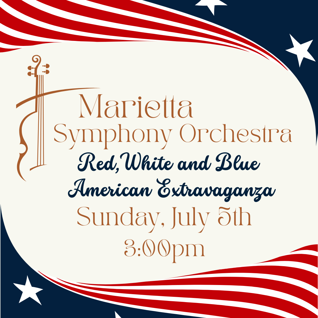 Marietta Symphony Orchestra: Red, White and Blue American Extravaganza